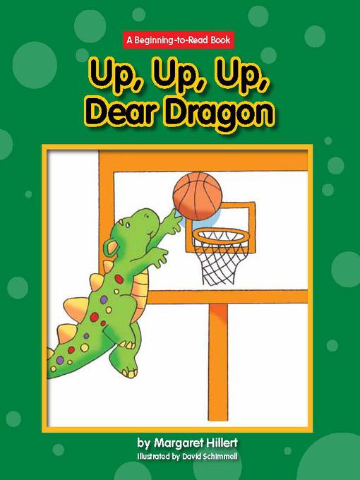 Title details for Up, Up, Up Dear Dragon by Margaret Hillert - Available